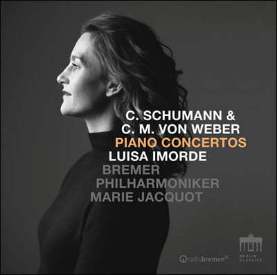 Luisa Imorde Ŭ : ǾƳ ְ / : ټ   [Ŭ  ] / : ǾƳ ְ 1  (Clara Schumann / Weber: Piano Concertos)