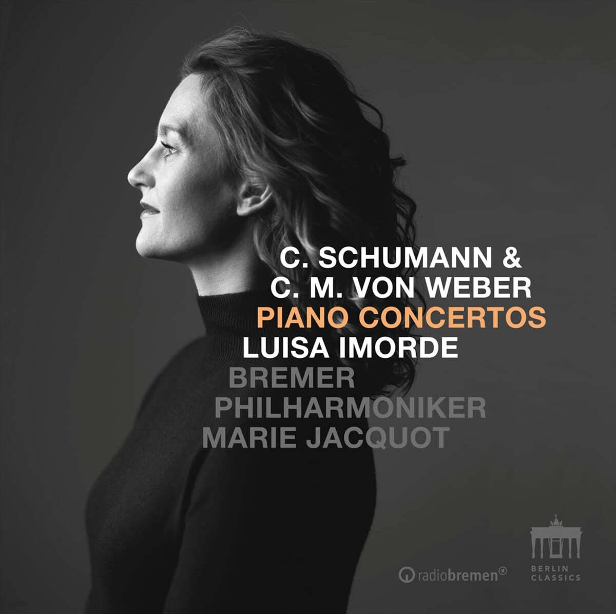 Luisa Imorde 클라라 슈만: 피아노 협주곡 / 슈만: 다섯 개의 가곡 [클라라 슈만 편곡] / 베버: 피아노 협주곡 1번 외 (Clara Schumann / Weber: Piano Concertos)