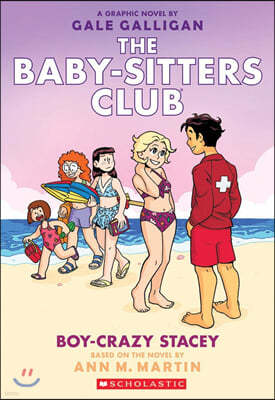 Boy-Crazy Stacey (the Baby-Sitters Club Graphic Novel #7): A Graphix Book, Volume 7