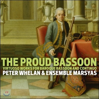 Peter Whelan ٷũ ټ   ǰ (The Proud Bassoon)