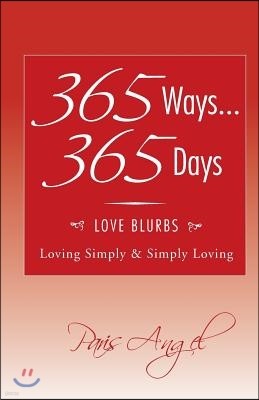 365 Ways... 365 Days: Love Blurbs: Loving Simply & Simply Loving