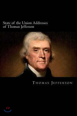 State of the Union Addresses of Thomas Jefferson: 1801-1808