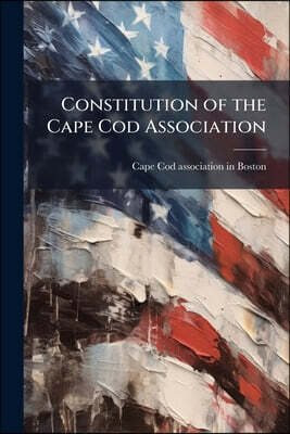 Constitution of the Cape Cod Association