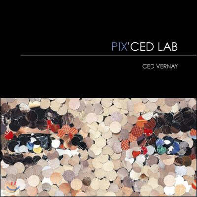 Pix' Ced Lab: Ced Vernay
