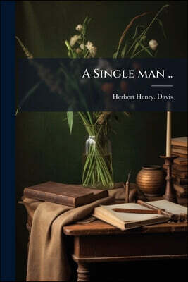 A Single man ..