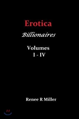 Erotica: Billionaires Volumes 1 - 4