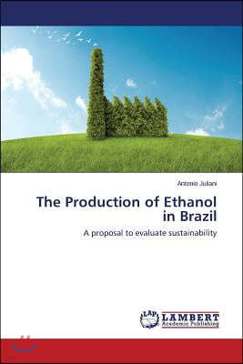 The Production of Ethanol in Brazil