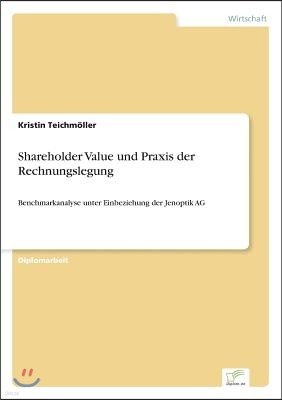 Shareholder Value und Praxis der Rechnungslegung: Benchmarkanalyse unter Einbeziehung der Jenoptik AG