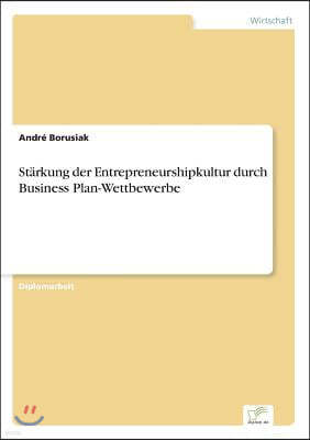 St?rkung der Entrepreneurshipkultur durch Business Plan-Wettbewerbe