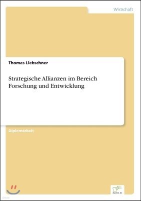 Strategische Allianzen im Bereich Forschung und Entwicklung