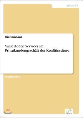 Value Added Services im Privatkundengesch?ft der Kreditinstitute
