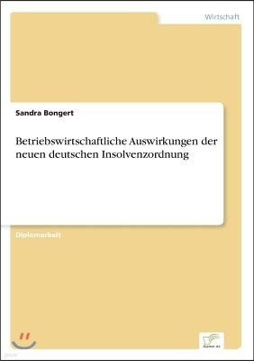 Betriebswirtschaftliche Auswirkungen der neuen deutschen Insolvenzordnung