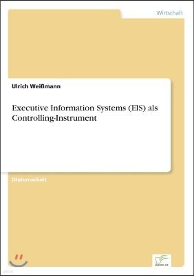 Executive Information Systems (EIS) als Controlling-Instrument