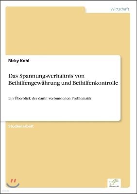 Das Spannungsverh?ltnis von Beihilfengew?hrung und Beihilfenkontrolle: Ein ?berblick der damit verbundenen Problematik