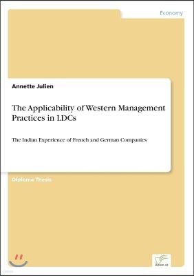 The Applicability of Western Management Practices in LDCs: The Indian Experience of French and German Companies