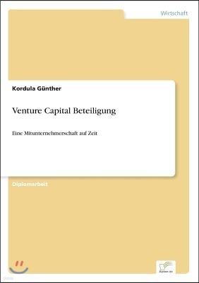 Venture Capital Beteiligung: Eine Mitunternehmerschaft auf Zeit