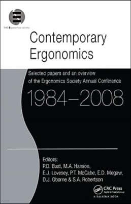 Contemporary Ergonomics 1984-2008: Selected Papers and an Overview of the Ergonomics Society Annual Conference