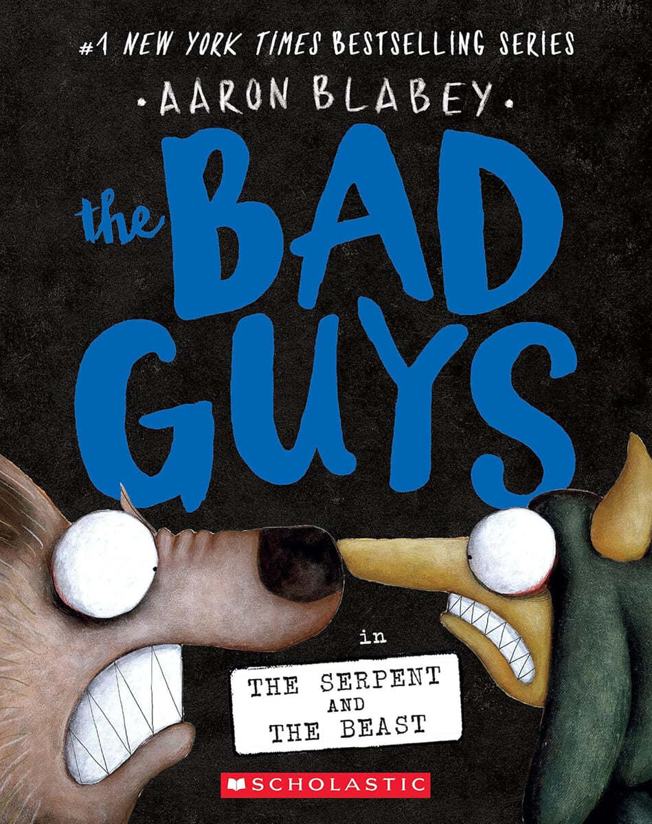 The Bad Guys in the Serpent and the Beast (the Bad Guys #19): Volume 19