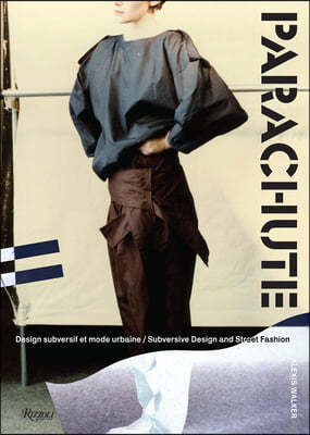 Parachute: Subversive Design and Street Fashion