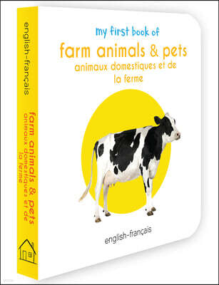 Wonder House Books My First Book of Farm Animals & Pets (English - Francais): Animaux Domestiques Et de la Ferme