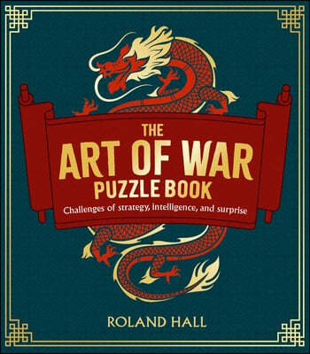 The Art of War Puzzle Book: Challenges of Strategy, Intelligence, and Surprise