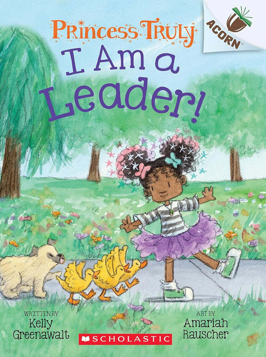 Princess Truly #9: Am a Leader! (An Acorn Book)