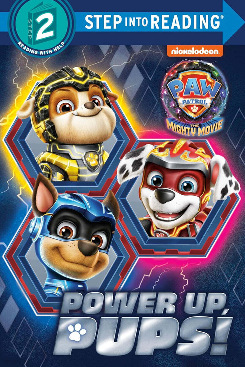 Step Into Reading 2 : PAW Patrol : Power Up, Pups!