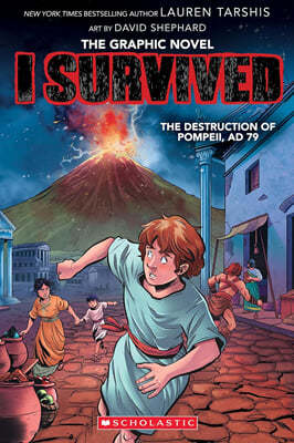 I Survived Graphic Novel #I0: Survived the Destruction of Pompeii, AD 79