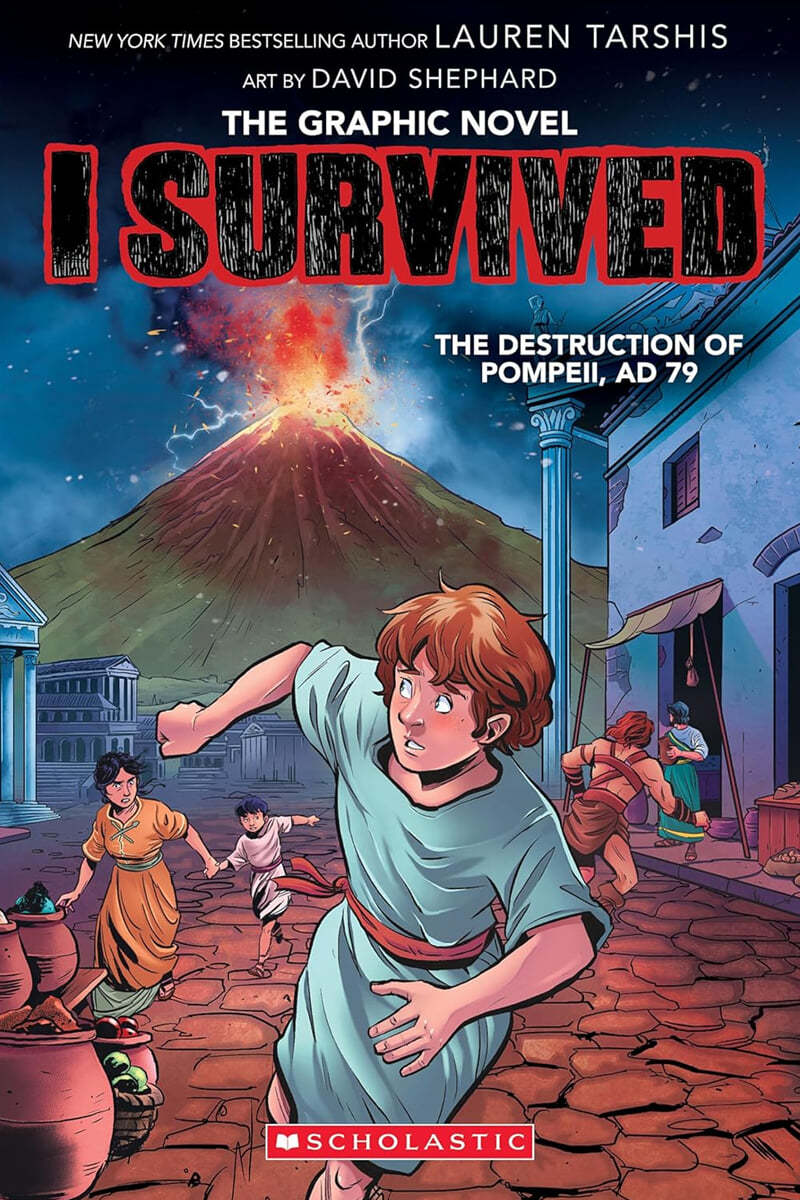 I Survived Graphic Novel #I0: Survived the Destruction of Pompeii, AD 79