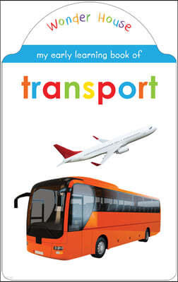My Early Learning Book of Transport
