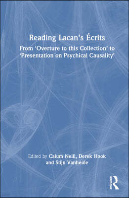 Reading Lacan's Écrits: From 'Overture to this Collection' to 'Presentation on Psychical Causality'