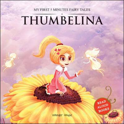 Thumbelina: My First 5 Minutes Fairy Tales