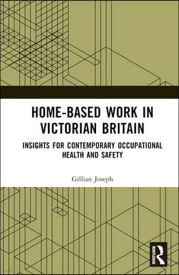 Home-based Work in Victorian Britain