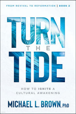 Turn the Tide: How to Ignite a Cultural Awakening Volume 2