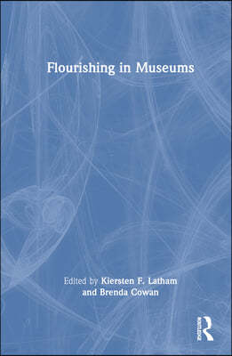 Flourishing in Museums: Towards a Positive Museology