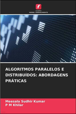 Algoritmos Paralelos E Distribuidos: Abordagens Praticas