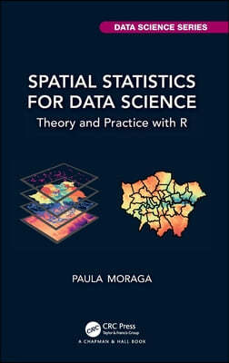Spatial Statistics for Data Science: Theory and Practice with R