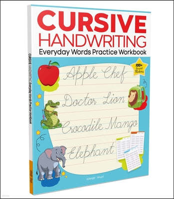 Cursive Handwriting: Everyday Words: Practice Workbook for Children