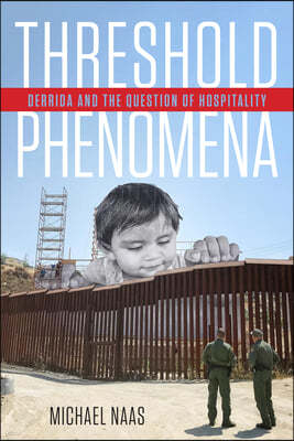 Threshold Phenomena: Derrida and the Question of Hospitality