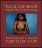 Mary Ellen Mark: Falkland Road: Prostitutes of Bombay