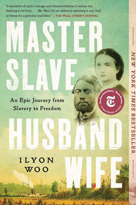 Master Slave Husband Wife: An Epic Journey from Slavery to Freedom