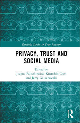 Privacy, Trust and Social Media