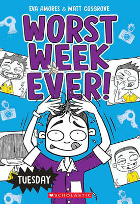 Worst Week Ever #2 : Tuesday