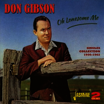 Don Gibson - Oh Lonesome Me: Singles Collection 1956-1962 (2CD)