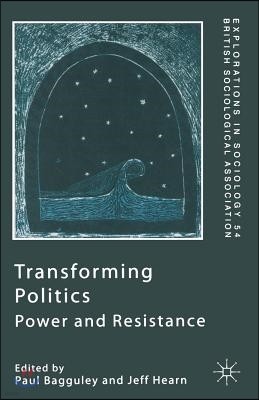 Transforming Politics: Power and Resistance