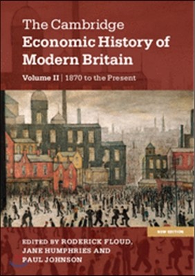 The Cambridge Economic History of Modern Britain