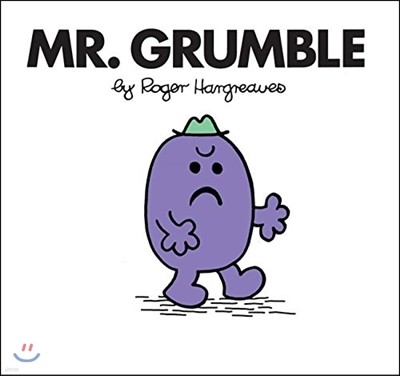 Mr. Grumble