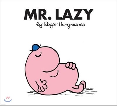 Mr. Lazy