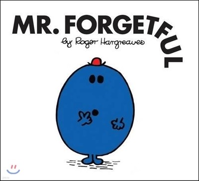 Mr. Forgetful