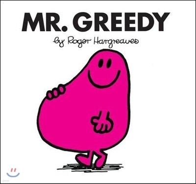 Mr. Greedy